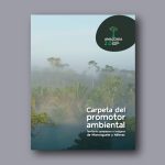Carpeta del promotor ambiental - Territorio campesino e indígena de Mononguete y Niñeras