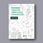 Domesticación de plantas nativas empleadas en procesos de restauración ecológica